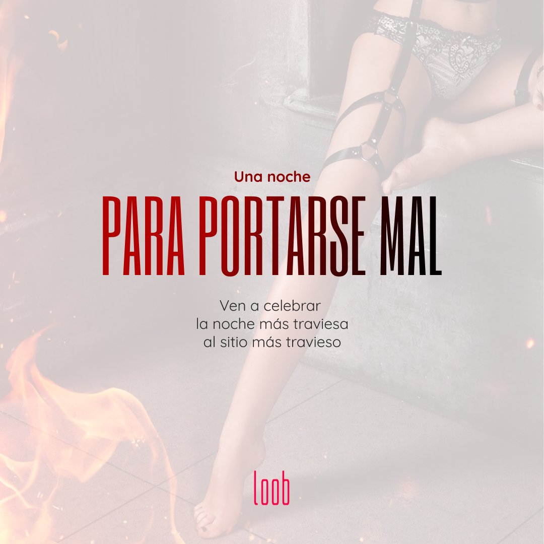 HotelLOOB's tweet photo. Ven a celebrar la noche más traviesa al sitio más travieso https://t.co/QRnMxq9m30