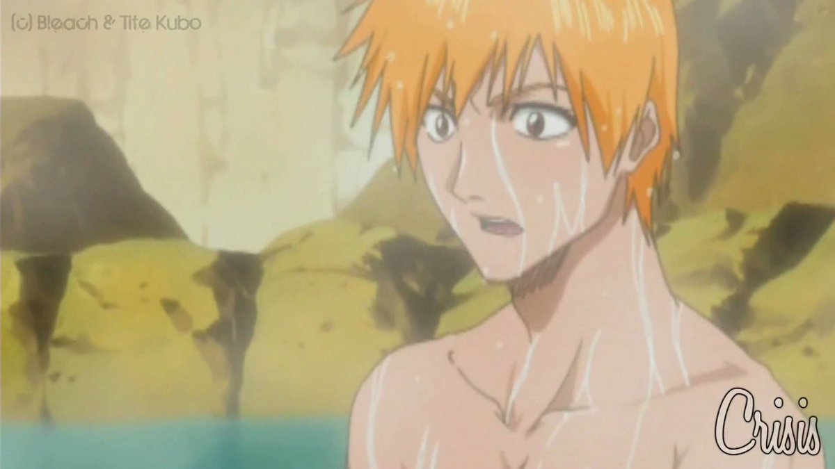 Ichigo Kurosaki Death The Strawberry Ahhh There S Nothing Better Than Relaxing In A Hot Spring Washing His Face Not Knowing The Reader Is Watching