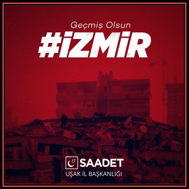 Saadetusak64's tweet photo. #İzmir’de meydana gelen ve çevre illerimizde de hissedilen depremden etkilenen tüm vatandaşlarımıza geçmiş olsun dileklerimizi iletiyor; yıkılan binalardaki vatandaşlarımızın bir an önce sağ salim kurtarılmasını ve herhangi bir can kaybı yaşanmamasını temenni ediyoruz. https://t.co/yLqTeRWqtU