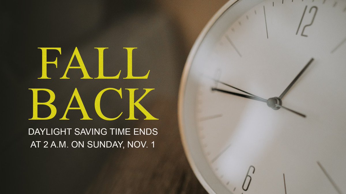 Just as a reminder. As always this time of year... fall back. Daylight saving time ends.