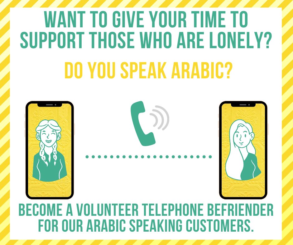 🗣Do you speak Arabic?🗣

We are looking for volunteer telephone befrienders to link with our Arabic speaking customers across the Tees Valley.

If you are interested in joining our volunteer team then please get in touch via Inbox or email volunteering@thirteengroup.co.uk