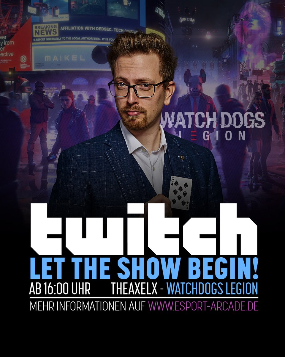 EsportArcadeDE's tweet photo. Passend zum Release von #Watchdogs: Legion ist TheAxelX heute ab 16:00 Uhr für euch live. Seid beim brandneuen Open-World-Action-Adventure von #Ubisoft auf https://t.co/gUK7wsTbhW dabei! #Games #Twitch #Stream https://t.co/bl3b9QxLNz