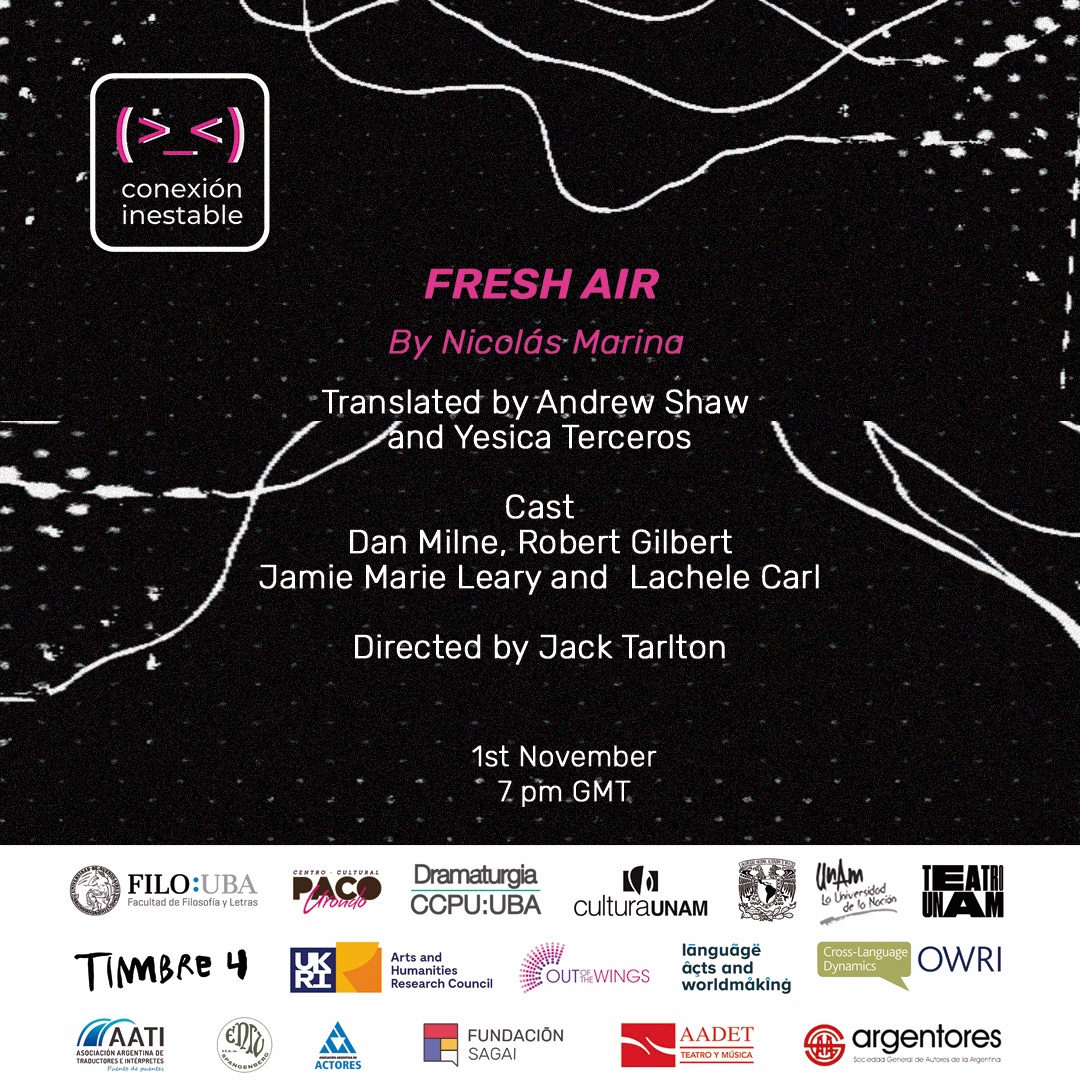Out of the Wings (@outofthewings) on Twitter photo Brand-new plays from #Argentina continue for this Sunday's #PoorConnection. FRESH AIR by Nicolás Marina, in English #translation by Andrew Shaw and <a href="/yesica_terceros/">Yesica Terceros (she/her)</a>, directed by @jacktarlton.
Sunday November 1 at 1900GMT.
<a href="/languageacts/">Language Acts</a> <a href="/C_CulturaUNAM/">#PuntosCulturaUNAM</a>
eventbrite.co.uk/e/poor-connect… Brand-new plays from #Argentina continue for this Sunday's #PoorConnection. FRESH AIR by Nicolás Marina, in English #translation by Andrew Shaw and <a href="/yesica_terceros/">Yesica Terceros (she/her)</a>, directed by @jacktarlton.
Sunday November 1 at 1900GMT.
<a href="/languageacts/">Language Acts</a> <a href="/C_CulturaUNAM/">#PuntosCulturaUNAM</a>
eventbrite.co.uk/e/poor-connect…