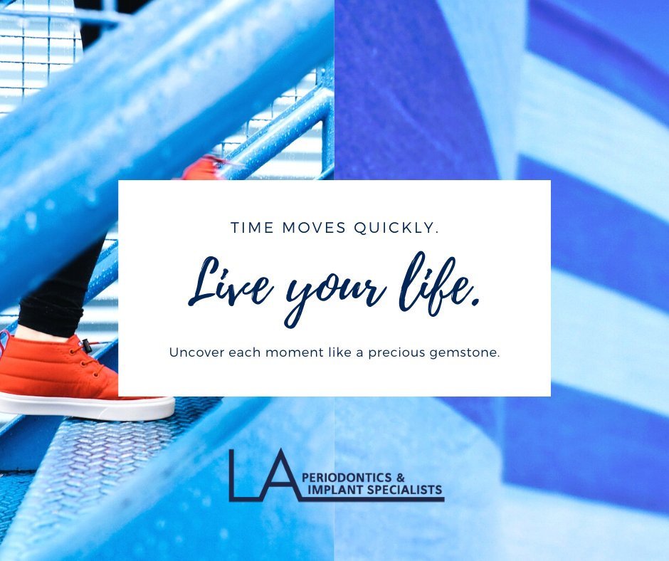 LaPeriodontics's tweet photo. Time moves quickly. LIve your life. Uncover each moment like a precious gemstone. - https://t.co/RcIIS4wBfw #Smile #periodontist #Brentwood #periodontalservices #toothrestoration https://t.co/VSK7qmg9MA