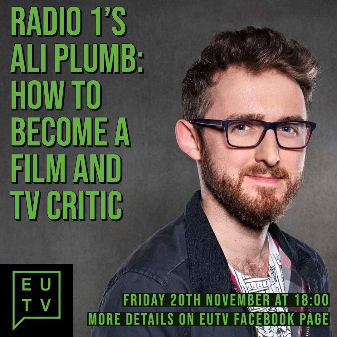 EUTV is delighted to announce that on the 20th of November we will be joined by Radio 1's very own resident film and tv critic, Ali Plumb, for a talk about his career and his top tips for getting into the industry.

Zoom details will be posted on the day of the event.