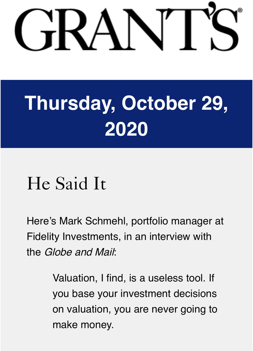 "Valuation, I find, is a useless tool. If you base your investment decisions on valuation, you are never going to make money."

Thank you for your sacrifice, Mark Schmerl.