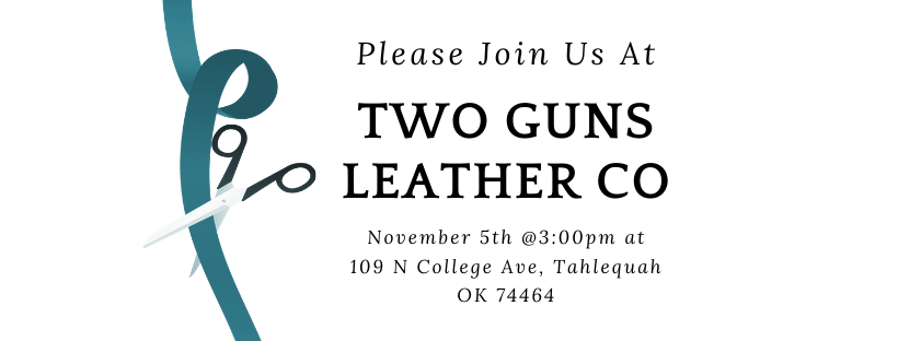 TahlequahACC's tweet image. Join us next Thursday the 5th at 3:00pm in welcoming Two Guns Leather Leather to the Tahlequah Area Chamber of Commerce by attending their ribbon cutting ceremony! We can&apos;t wait to see you all there! #ribboncutting #chamberofcommerce #leather