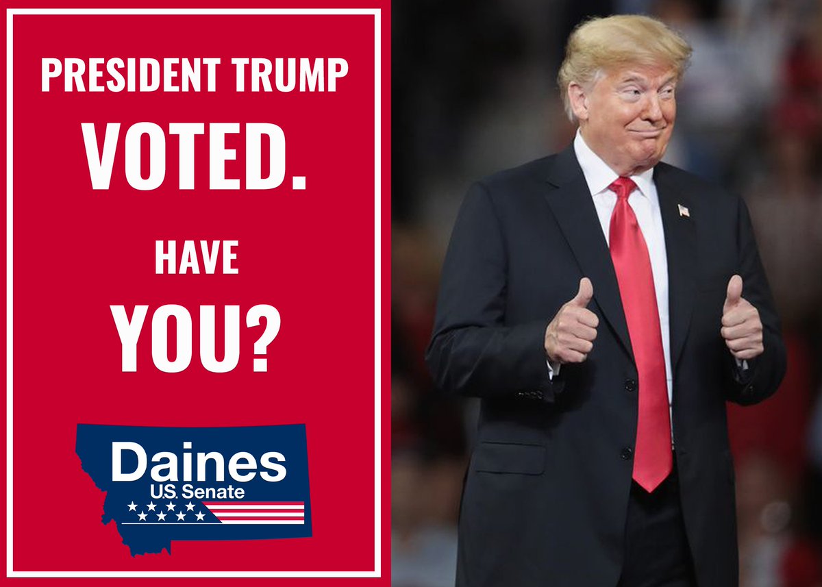 .@realDonaldTrump has voted--have YOU? Return your ballot IN PERSON to your local county election office TODAY to send DAINES back to the U.S. Senate!!