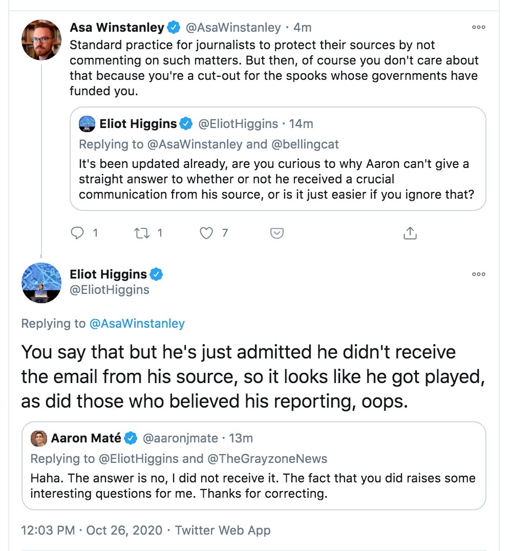. @EliotHiggins also continued to spread his conspiracy theory that somehow a source had concealed from me evidence that, in reality, didn't actually exist. Higgins: "so it looks like he got played, as did those who believed his reporting, oops." Oops!( https://twitter.com/EliotHiggins/status/1320758002169905152?s=20)