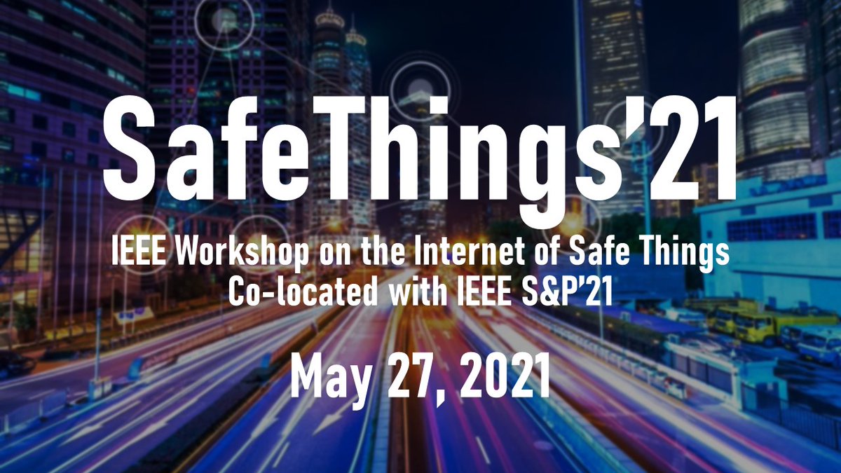 SafeThings2021's tweet photo. The 5th SafeThings Workshop #SafeThings21 will be once again co-located with IEEE S&amp;P @IEEESSP ! Excited to continue our mission in developing a community that systematically secures emerging IoT/CPS systems. Paper ddl will be *1/25/2021* -- save the date! Details will come soon. https://t.co/vae3V8V1pu