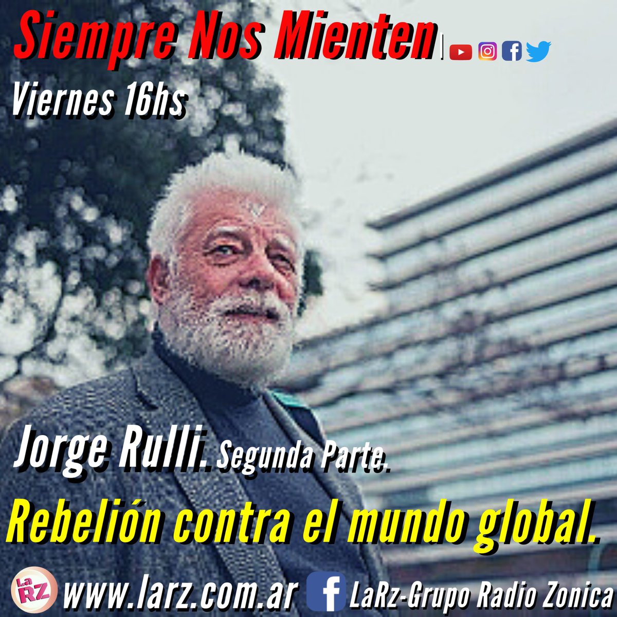 SMienten's tweet photo. #SiempreNosMienten desde las 16hs 

✅ #JorgeRulli "Rebelión contra el mundo global".

⭕ SUSCRIBITE A NUESTRO CANAL DE YOUTUBE: Siempre Nos Mienten

Seguinos en VIVO por 👇

🔊 https://t.co/NC9888FQvr 🎧

💻 https://t.co/k20rb6FA8t https://t.co/LvVndQxEL5