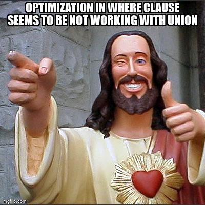 overflow_meme's tweet image. Optimization in WHERE clause seems to be not working with UNION stackoverflow.com/questions/6461… #sqlserver #sqlserver2014 #sql