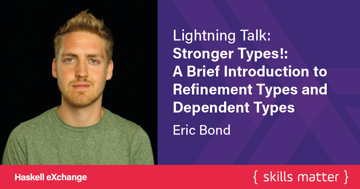 skillsmatter's tweet image. #Haskell is known for its strong #statictyping but there are even stronger typing disciplines: #RefinementTypes and #DependentTypes. 

Next week @EricBond10 joins the #haskellX virtual conference to offer a brief introduction to both. ⚡️

Learn more: ow.ly/BXsH50C4gPY