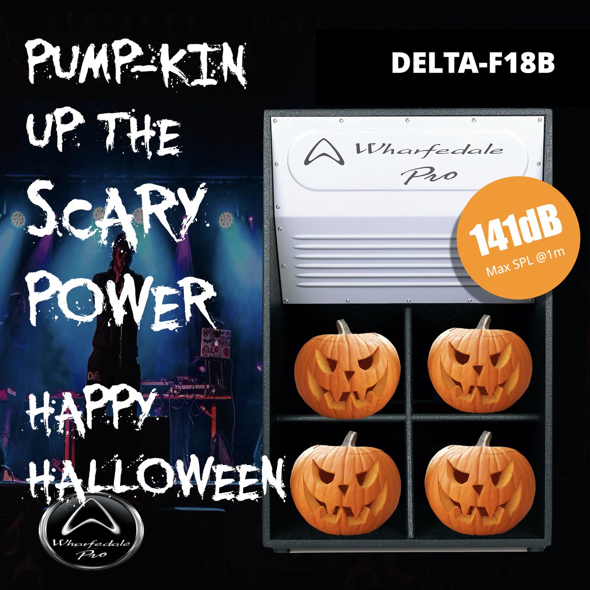 HAPPY HALLOWEEN!

#pumpkin #pumpitup #activepumpkin #proaudiopumpkin #pumpkinpower #portablepumpkin #performancepumpkin #wharfedalepro #deltaF18B #trickortweeters