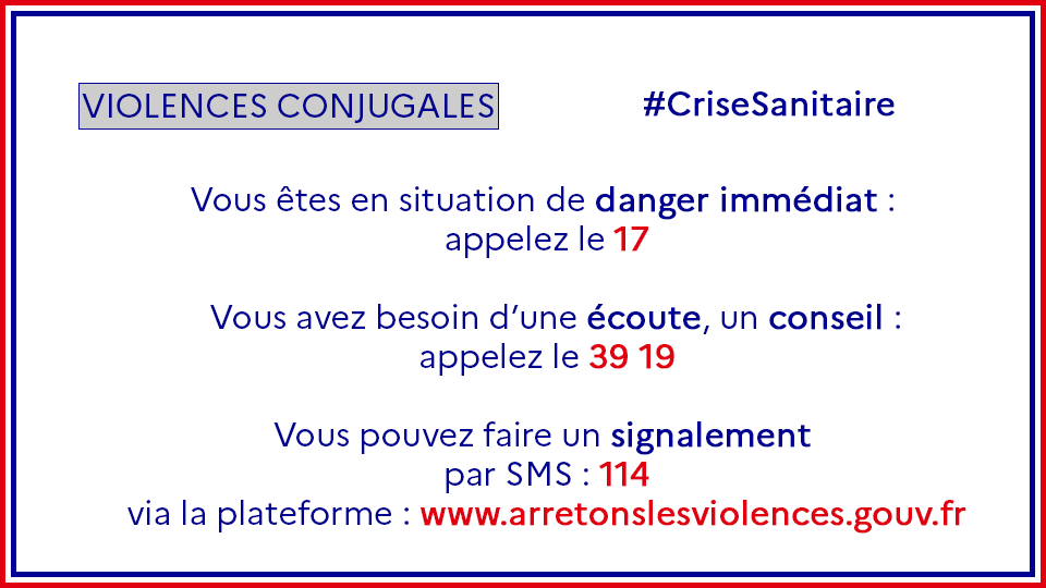🔵🔴 Durant le #confinement, les dispositifs d'écoute, d'alerte et de secours destinés aux femmes victimes de #ViolencesConjugales et leurs enfants sont opérationnels 

N'hésitez pas 👇
☎️ 17
☎️ 3919
📱 114 par SMS
💻 arretonslesviolences.gouv.fr

👮 Pas besoin d'attestation pour fuir