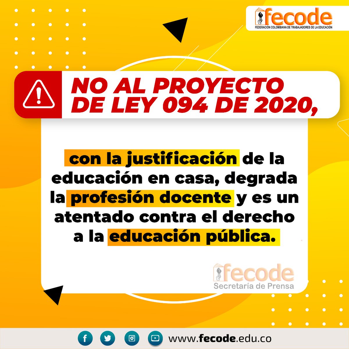 fecode's tweet photo. No al proyecto de ley 094 de 2020, porque con la justificación de la "educación en casa", degrada la profesión docente y es un atentado contra el derecho a la educación pública. https://t.co/RLFQ89b7Mc