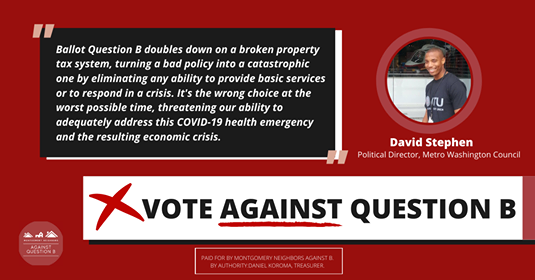 mocoagainstb's tweet photo. David Stephen of @DCLabor says "Ballot Question B doubles down on a broken property tax system, turning a bad policy into a catastrophic one by eliminating any ability to provide basic services or to respond in a crisis." #BadIdeaB #VoteAgainstB https://t.co/NO9HVBMljL