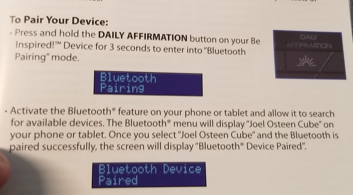 to pair with your phone, just hold down the DAILY AFFIRMATION BUTTON for 3 seconds.I love that sentence.