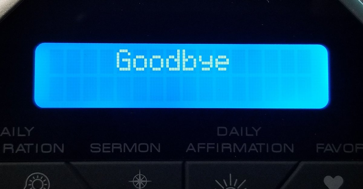 Anyway when you turn it off, it says "Goodbye".I'm disappointed they didn't customize that to something more biblical.