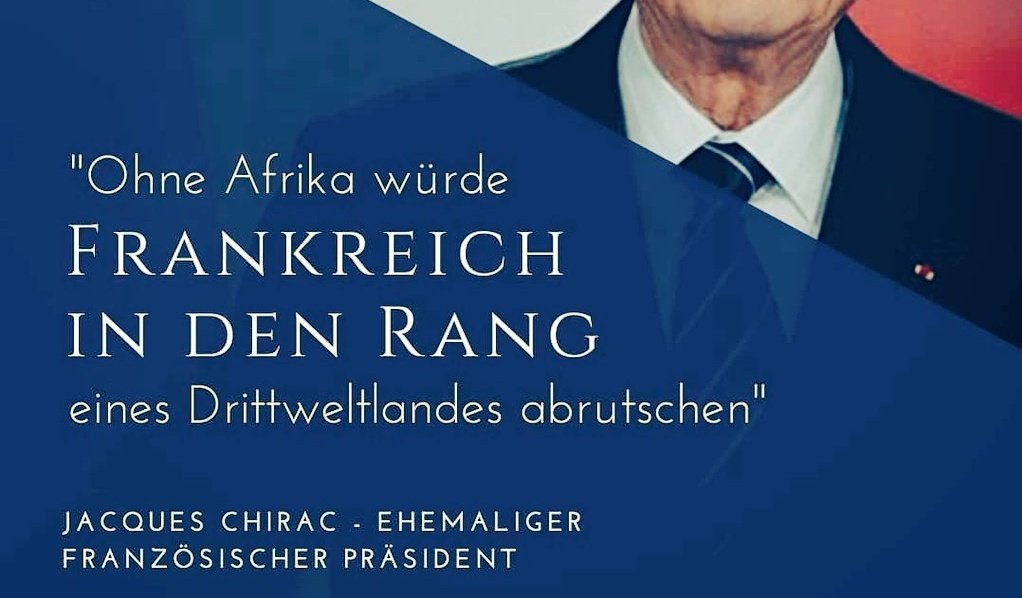 ratib_noor's tweet photo. "Ohne Afrika würde Frankreich in den Rang eines Drittweltlandes abrutschen." Jacques Chirac #StopMacron #heuchler #Kolonialismus https://t.co/rmDwKSsy8N