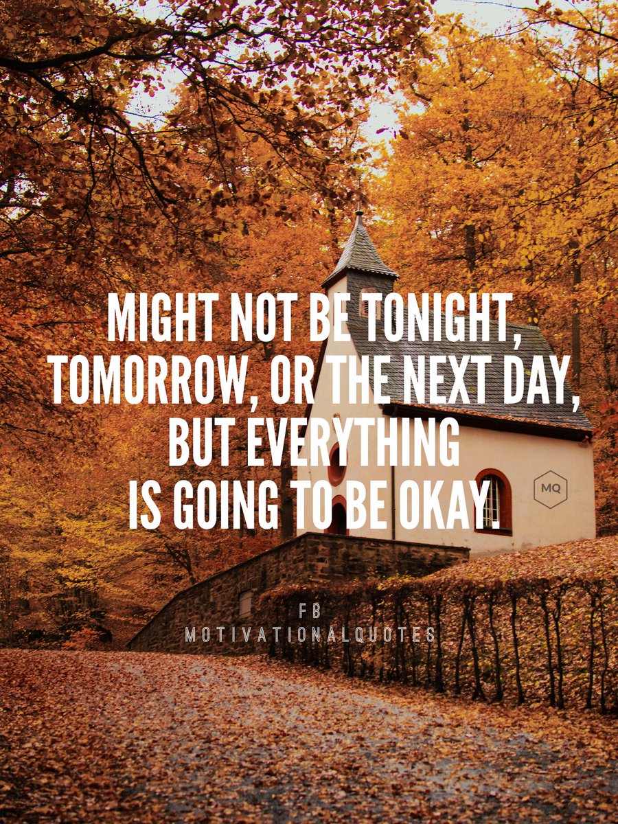 motivational's tweet photo. Gonna be ok https://t.co/39JwMOyAPc