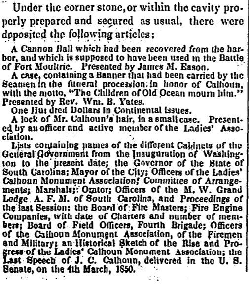 And it's contents are largely boring but tied Calhoun to the founding fathers. Some recent news reports seem confused about what might be in it and how we know what was in it, but these 1858 reports tell us what is most likely to be found. 2/
