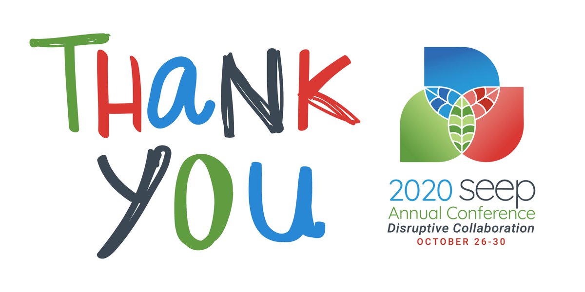 THANK YOU to our CX-Comm, member Conveners, speakers, partners, SEEP team and, of course, each and every one of our engaged attendees for co-creating #SEEP2020 #DisruptiveCollaboration