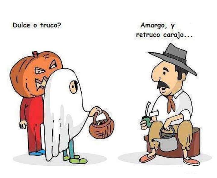 Mientras tanto en Argentina... #Halloween 
- Dulce o truco?
- Amargo y quiero re truco carajo