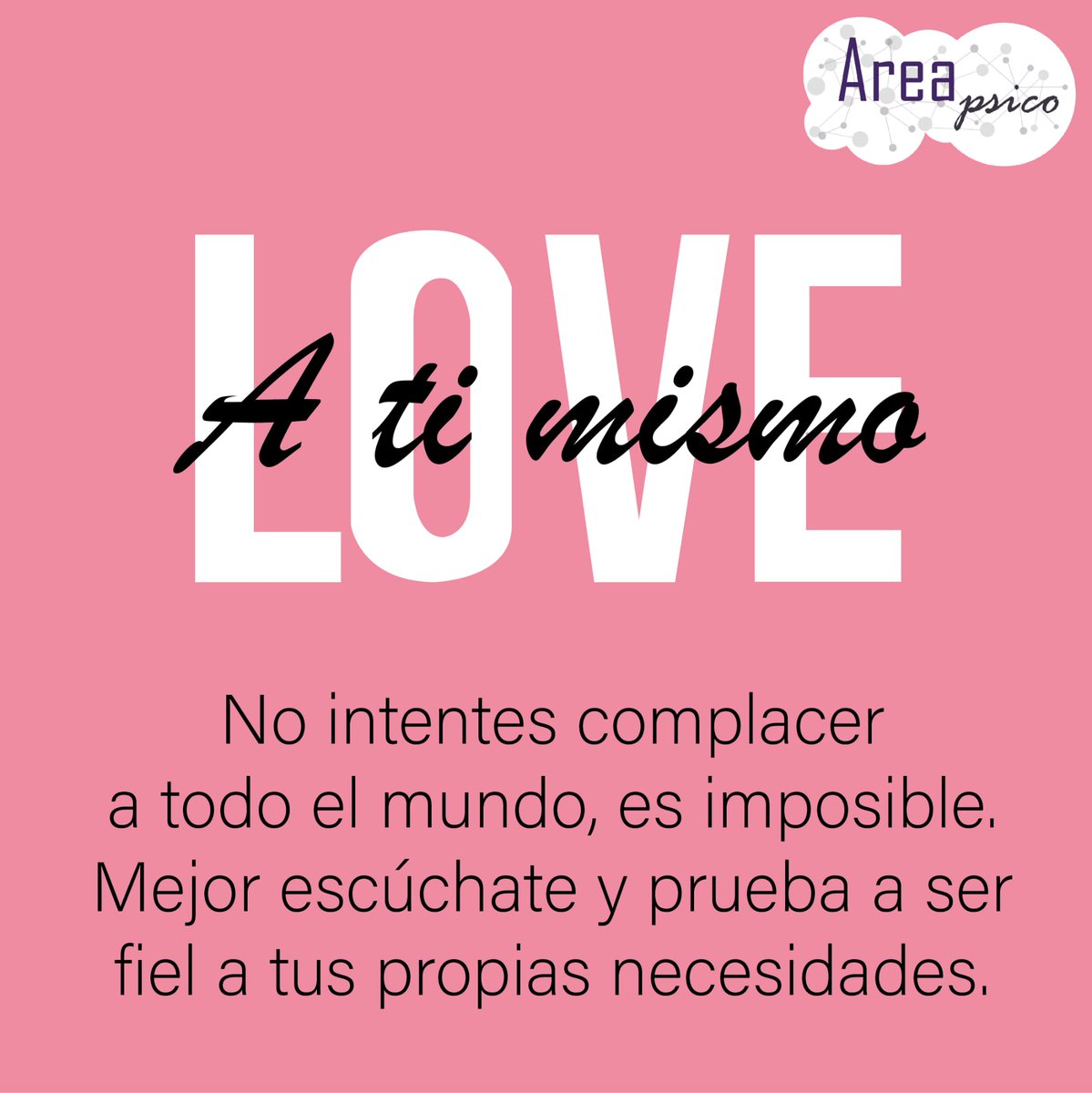 AreaPsico's tweet photo. No intentes complacer a todo el mundo, es imposible. Mejor escúchame y prueba a ser fiel a tus propias necesidades. https://t.co/W10WBvLDQS