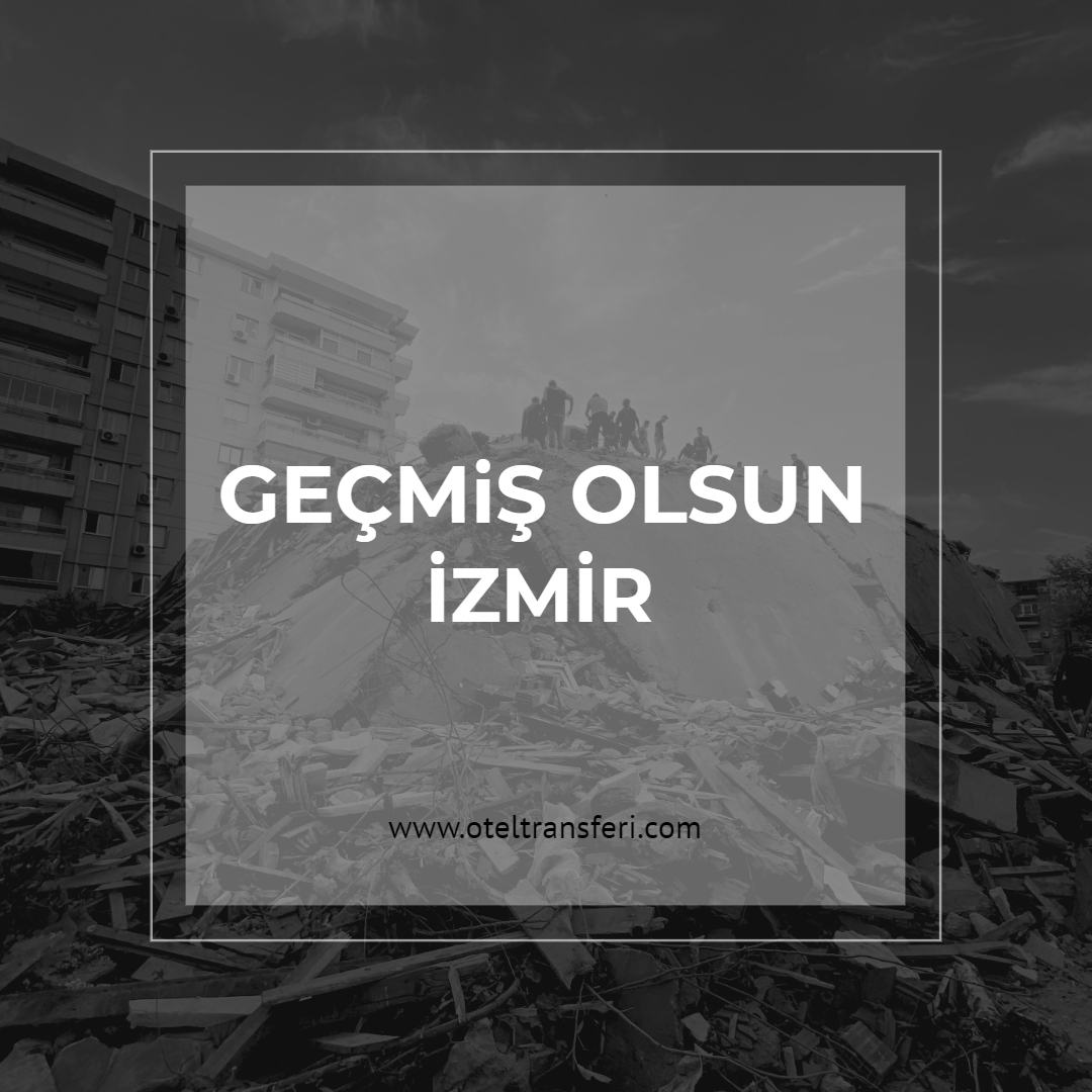 oteltransferi's tweet photo. #İzmir ve civar illerde yaşanan depremde hayatına kaybeden vatandaşlarımıza Allah'tan rahmet yakınlarına başsağlığı ve yaralanan vatandaşlarımıza acil şifalar dileriz. #GeçmişOlsunİzmir #Yanındayızİzmir https://t.co/zH6rxsqbGJ