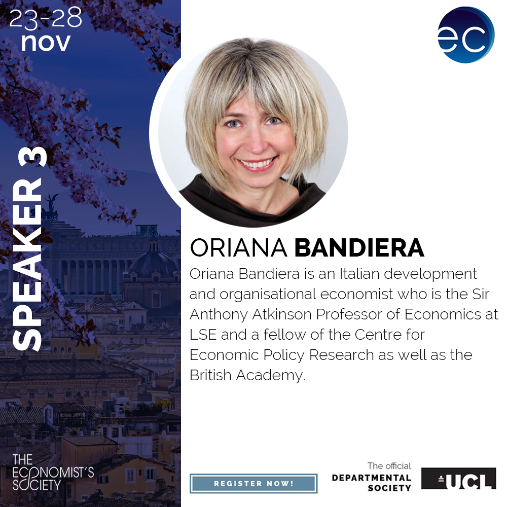 EconSocUCL's tweet photo. 🔹 UCL ECONOMICS CONFERENCE 2020
The third speaker of the Economics Conference is revealed!
Oriana Bandiera is a development economist, teaching Economics in LSE currently.
▫️Get your tickets now!!! https://t.co/58KMlLDM9x
#EconSocConference https://t.co/RPe82gmDkm