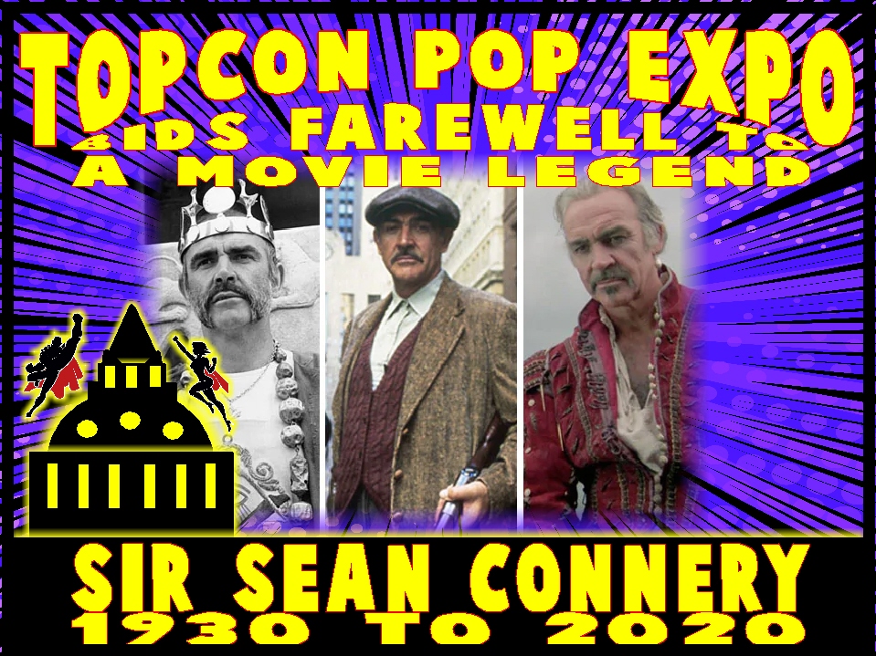 TopConExpo's tweet photo. TopCon Pop Expo 2021 Bids Farewell To Movie Legend
SEAN CONNERY
1930 - 2020
#SeanConnery #JamesBond #TopConPopExpo #MovieLegend https://t.co/O1XEsILUEN