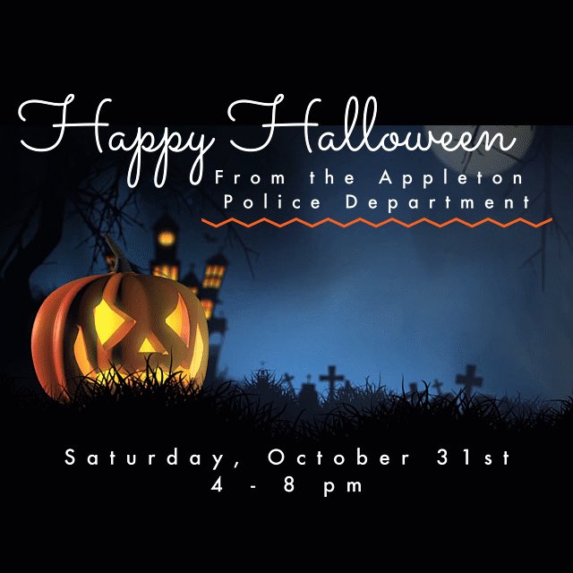 Happy Halloween from the Appleton Police Department. Stay safe and we are here if you need us!