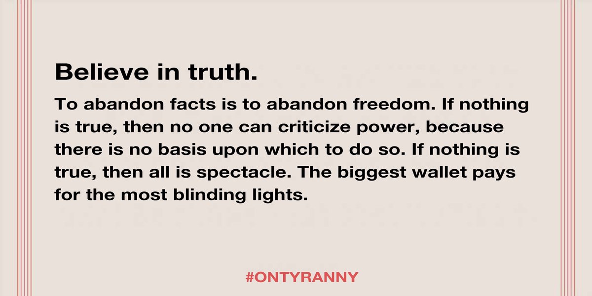 10/20. Believe in truth.  #OnTyranny
