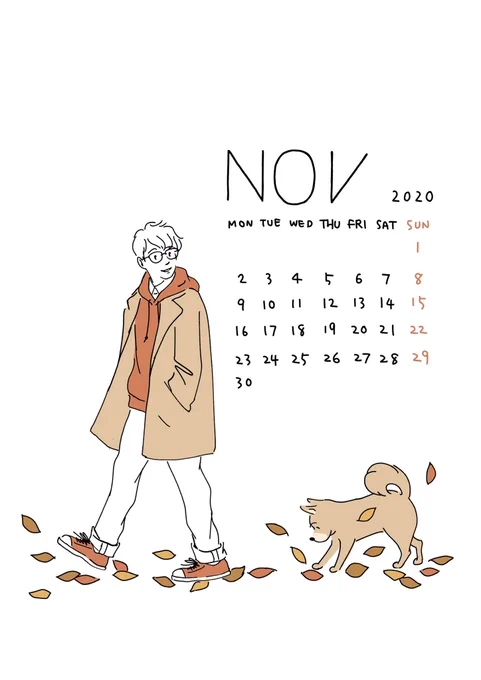 カサカサと音がするたび
季節が重なって
秋は深まって。

楽しみもきっと
積もっているはず。

埋もれてしまっても
君が見つけてくれるはず。

#カレンダー
#calendar2020
もう11月ですか…早いですね。
みんなよくここまで頑張ってきた、そんな気持ちです。
気に入って頂けたら使ってください。 