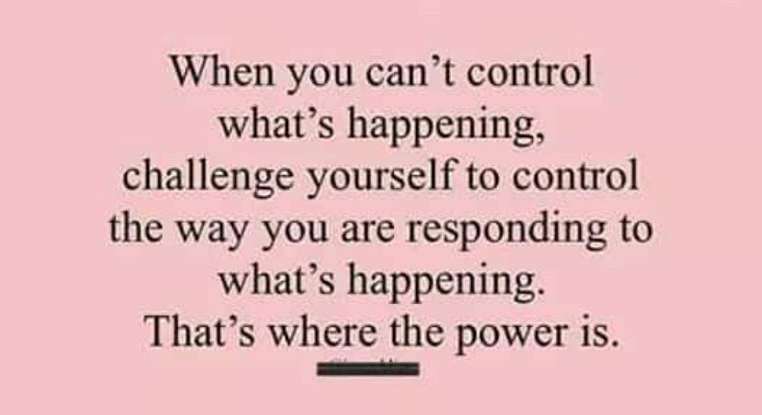EmmaMiloyo's tweet photo. When you can't control what's happening, challenge yourself to control the way you are responding
#SaturdaySoundbite https://t.co/vWdokSZFOC