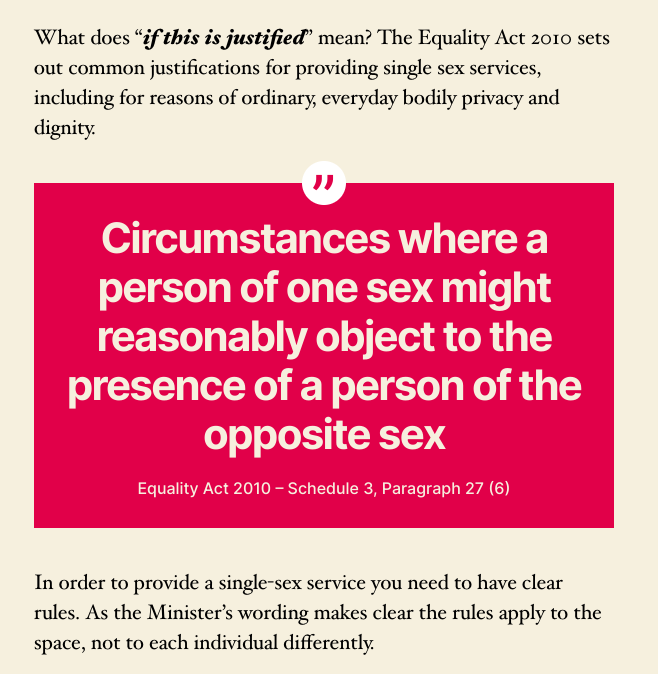 The Equality Act allows for single sex spaces - including everyday privacy and dignity.A single sex service means applying a sex based rule to the space