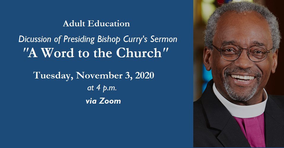 ADULT ED on Tuesday 11/3  at 4 p.m.  We will view <a href="/PB_Curry/">Presiding Bishop Michael Curry</a>’s sermon, “A Word to the Church”, which he delivered on Sept. 16th.  We will then  talk about what might help us in a difficult and urgent time.  LOGIN INFO at ststephensmidd.org/all-event-list…