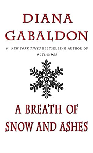 Whenever there's a long-ish interregnum in this thread, you know I've been dipping back into  @Writer_DG's marvelous "Outlander" series. This time in  #AYearOfBooks, "A Breath of Snow and Ashes" (Diana Gabaldon, 2005;  https://amzn.to/3kHCIgn )