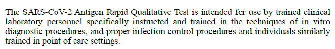 First point. It's not a home test. It is "intended for use by trained clinical laboratory personnel specifically instructed and trained in the techniques of in vitro diagnostic procedures."