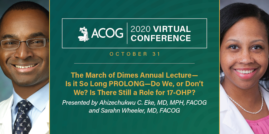 ACOG Events (@acogevents) on Twitter photo Now at #ACOGVirtual20: <a href="/AhizechukwuEke/">Ahizechukwu Eke, MD PhD</a>, MD, MPH, FACOG of <a href="/HopkinsMedicine/">Johns Hopkins Medicine</a>, and <a href="/WheelerSarahn/">Sarahn Wheeler</a>, MD, FACOG of <a href="/dukeobgyn/">Duke Ob/Gyn</a> present the <a href="/MarchofDimes/">March of Dimes</a> Annual LectureāIs it So Long PROLONGāDo We, or Donāt We? Is There Still a Role for 17-OHP. acogvirtual2020.onlineevent.com/schedule Now at #ACOGVirtual20: <a href="/AhizechukwuEke/">Ahizechukwu Eke, MD PhD</a>, MD, MPH, FACOG of <a href="/HopkinsMedicine/">Johns Hopkins Medicine</a>, and <a href="/WheelerSarahn/">Sarahn Wheeler</a>, MD, FACOG of <a href="/dukeobgyn/">Duke Ob/Gyn</a> present the <a href="/MarchofDimes/">March of Dimes</a> Annual LectureāIs it So Long PROLONGāDo We, or Donāt We? Is There Still a Role for 17-OHP. acogvirtual2020.onlineevent.com/schedule