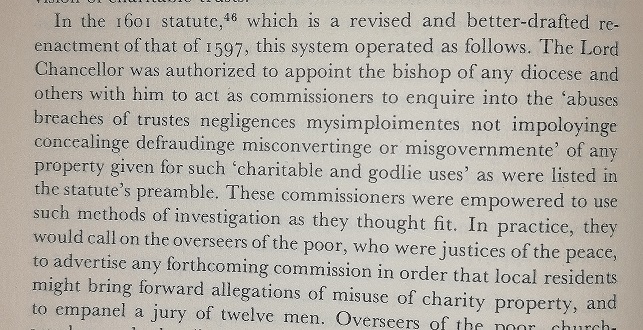 These “Charity Commissions” were locally convened, temporary groups that were given the power to investigate supposed misuses of charitable endowments. 8/