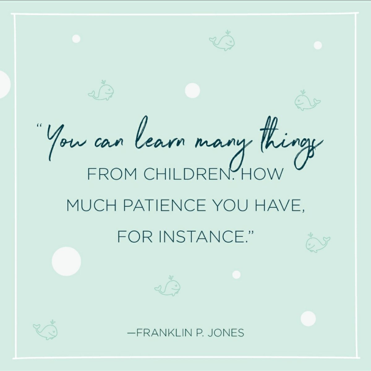 DiaperEco's tweet photo. "You can learn many things from children.  How much patience you have for instance. " ~ Franklin P. Jones https://t.co/kJ24Tf5EEJ