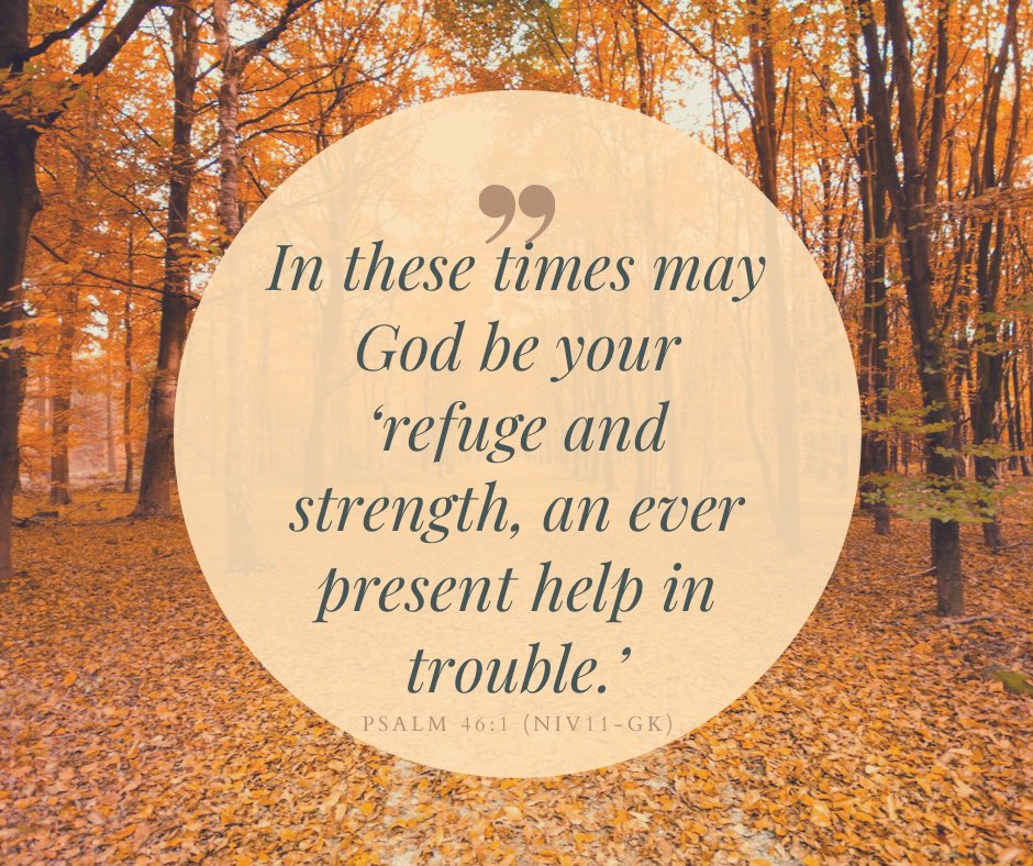 A new lockdown and a new round of struggles for all. For some it will be quite devastating. In these times may God be your ‘refuge and strength, an ever-present help in trouble.’(Psa. 46:1 NIV11-GK)