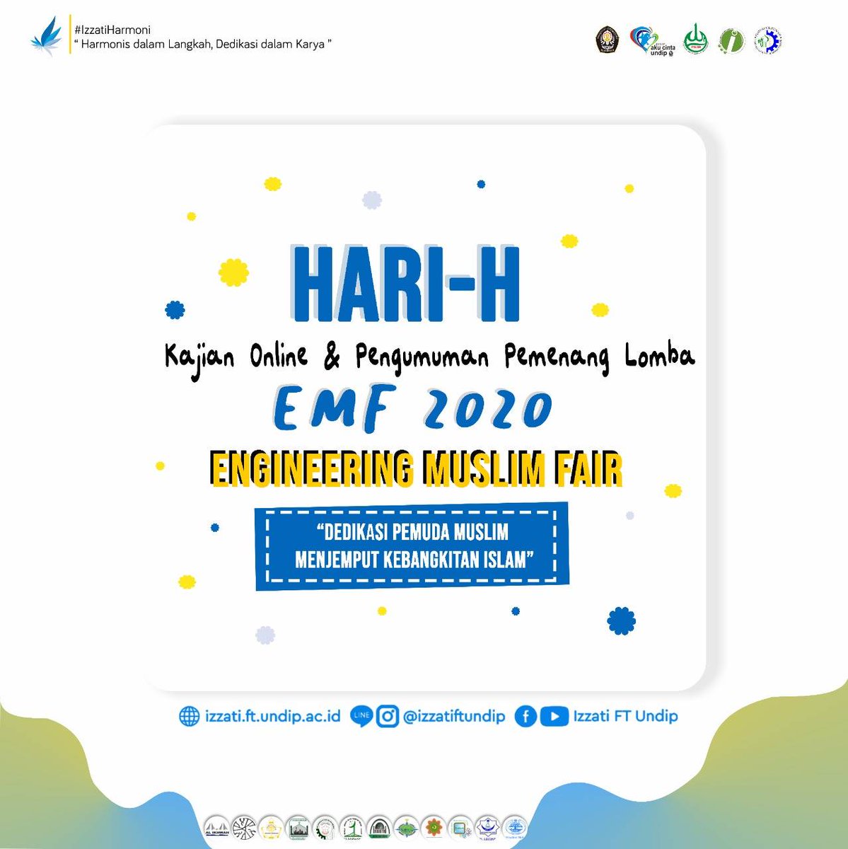 [ Hari-H EMF 2020 ]
Assalamu'alaikum warahmatullahi wabarakatuh 🙂

Hari yang ditunggu-tunggu sudah tiba sob,
Skuy join Kajian Online dari Engineering Muslim Fair, dengan tema" Dedikasi Pemuda Muslim Menjemput Kebangkitan Islam" 🤗

#IzzatiFTUndip
#IzzatiGen26
#IzzatiHarmoni