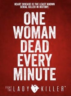 Myth 1- Heart disease is not a major killer in women.Facts-•Coronary artery disease is the leading cause of death for women.•Kills 1 out of every 3 women.•Globally, 1 out of 4 women dies of heart failure.•One woman dies every minute from cardiovascular disease in U.S.!