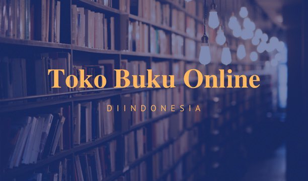 Daftar Panjang Toko Buku Online di Indonesia-Sebuah Utas-  https://twitter.com/bukumojok/status/1322480313633656833
