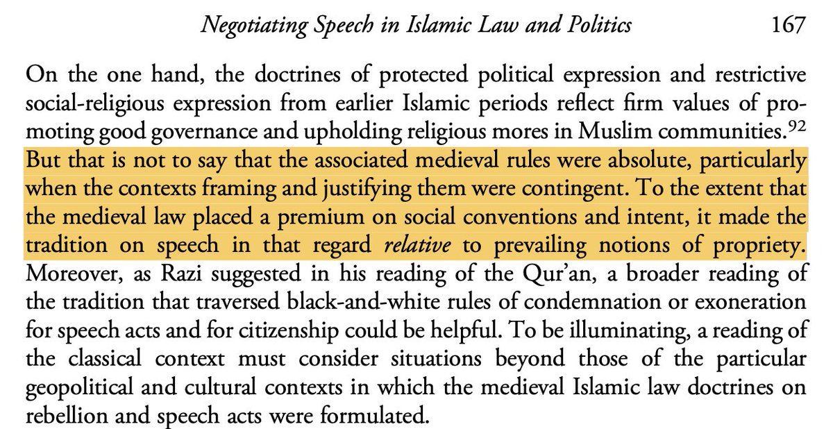 could only apply to a Muslim society of earlier times and particular places of shared moral norms according to a narrow set of justifications”.Furthermore, these laws are not absolute, “...particularly when the contexts framing and justifying them were contingent”.