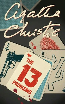 THE 13 PROBLEMS - from 1932! Had forgotten how great these 13 (quite) short stories are, they sparkle with giddy energy and fun. A group of people after dinner in St. Mays Mead discuss real crimes - and it's aways Miss Marple to solve them. Quintessential.