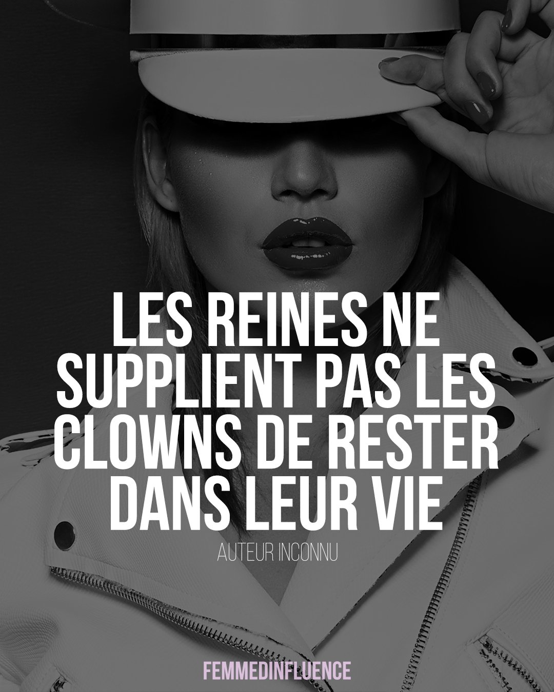 Femmedinfluence Les Reines Ne Supplient Pas Les Clowns De Rester Dans Leur Vie Auteurinconnu T Co Sviqvoewnf Twitter
